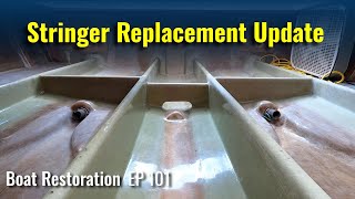 Update on the Stringer replacement and Gelcoat crack repairs project  Boat Restoration EP101 [upl. by Nonnahsal389]