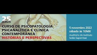 Evento quotCURSO DE PSICOPATOLOGIA PSICANALÍTICA E CLÍNICA CONTEMPORÂNEA HISTÓRIAS E PERSPECTIVASquot [upl. by Ynafets32]