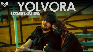 UZmir amp Mira  Yolvora MooD video [upl. by Aronel892]