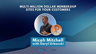 MultiMillion Dollar Membership Sites for Your Customers with Micah Mitchell [upl. by Vanhomrigh]