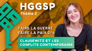 Clausewitz et les conflits contemporains HGGSP  Faire la guerre faire la paix 2  Thème 2 bac 2025 [upl. by Lipman]