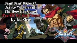 BangBangBigBang FuRinKaZan Theme  BlazBlue Chronophantasma Lyrics Video [upl. by Ahseen184]