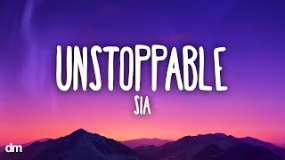 Sia  Unstoppable Lyrics [upl. by Elvin]