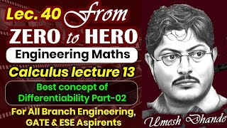 L40 Engg Maths  Best concept of Differentiability Part02  Calculus Lec13  by UD Sir [upl. by Rotman]