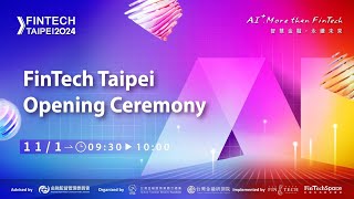 FinTech Taipei 2024 Opening Ceremony [upl. by Aicertap828]