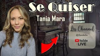 Tania Mara  Se Quiser Lis Piano Cover [upl. by Sirehc]