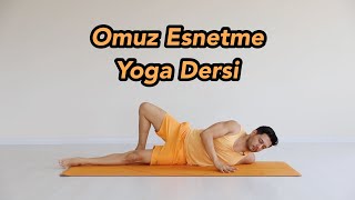 Omuz Esnetme Yoga Dersi BaşlangıçOrta Seviye [upl. by Enom]