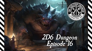 2D6 Dungeon  Solo Play  Episode 16 [upl. by Aniles675]