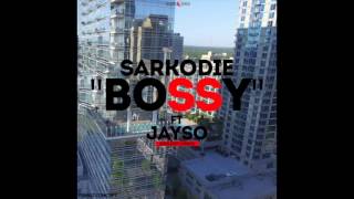 Sarkodie  Bossy ft Jayso Audio Slide [upl. by Nymassej259]