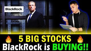 5 Stocks BlackRock is BUYING Now [upl. by Airekat]