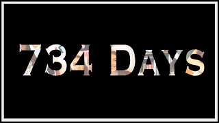 734 days [upl. by Havard]