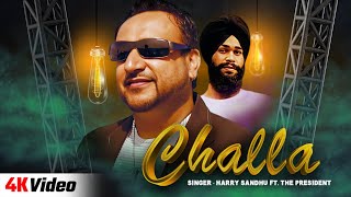 Challa Official Video 4K  New Punjabi Song 2024  Harry Sandhu  Latest Punjabi Song 2024 [upl. by Crescantia139]