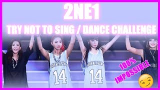 2NE1 TRY NOT TO SINGDANCE CHALLENGE TORTURE FOR BLACKJACKS  100 IMPOSSIBLE [upl. by Assehc]