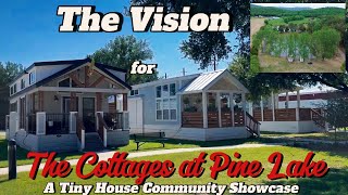 The Vision for The Cottages at Pine Lake  A Tiny House Community Showcase outside Huntsville AL [upl. by Nirmak]