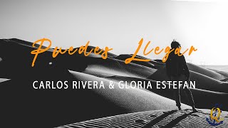 PUEDES LLEGAR Carlos Rivera y Gloria Estefan letra [upl. by Isacco]