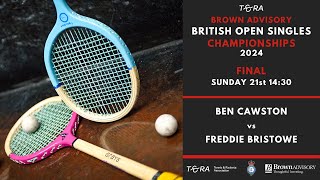 Rackets British Open 2024  Final  Ben Cawston vs Freddie Bristowe [upl. by Lehcor]