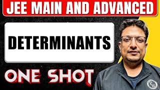 DETERMINANTS in One Shot All Concepts amp PYQs Covered  JEE Main amp Advanced [upl. by Fasta]