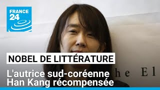 Le Nobel de littérature décerné à lautrice sudcoréenne Han Kang • FRANCE 24 [upl. by Robinett]