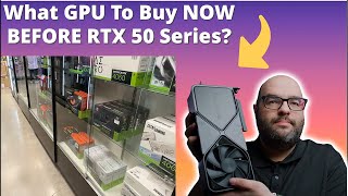 What GPU To Buy NOW Before NVIDIA RTX 50 Series [upl. by Elburr463]