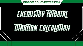 Grade 11 Chemistry Tutorial  Titration Calculation [upl. by Newkirk]