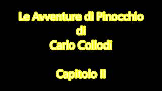 Audiolibro C Collodi Le Avventure di Pinocchio  Capitolo II [upl. by Dloreh]