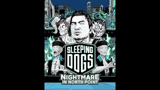 Can You Survive the North Point Nightmare in Sleeping Dogs [upl. by Erdnaxela]