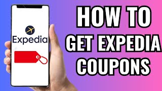 How To Get Expedia Coupons [upl. by Gavini207]