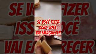 Se você fizer isso você emagrece [upl. by Nehgaem806]