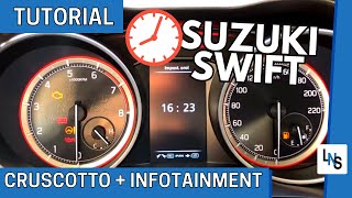 Come Cambiare Orario Sukuki Swift Cruscotto e Infotainment  Tutorial [upl. by Herwin]