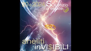 2024 Solstizio d ESTATE  ANELITI INVISIBILI [upl. by Arihaj]