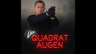 James Bond Keine Zeit zu sterben  Unsere Review  Die Quadrataugen [upl. by Esaj102]