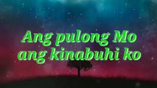 Ang Pulong Mo with Lyrics [upl. by Riobard]