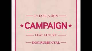 Ty Dolla ign  Campaign feat Future Instrumental [upl. by Naihs]