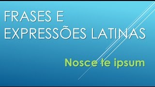 Fale latim  expressões latinas 01  Nosce te ipsum [upl. by Akiehsal]