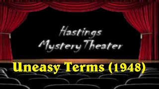 Hastings Mystery Theater quotUneasy Termsquot 1948 [upl. by Airetal]