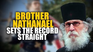 Brother Nathanael Sets the Record Straight [upl. by Sateia]