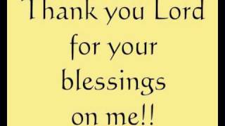 THANK YOU LORD FOR YOUR BLESSINGS ON ME [upl. by Kilby238]