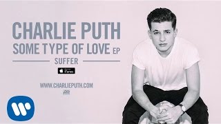 Charlie Puth  Suffer Official Audio [upl. by Wurst773]