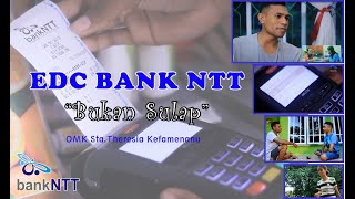 EDC BANK NTT Bukan Sulapquot [upl. by Souza]