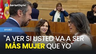 Ayuso a Más Madrid quotA ver si usted va a ser más mujer que yo Más Madrid puede serquot [upl. by Ylrebnik]