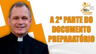 A segunda parte do Documento Preparatório – Sínodo dos Bispos com Dom Catelan – 310823 [upl. by Colburn]