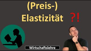 Preiselastizitäten  einfach erklärt [upl. by Aronek]