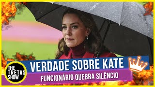 CHOCANTE VERDADE SOBRE A SAÚDE DE KATE MIDDLETON RELATADA POR FUNCIONÁRIO DE DENTRO DO CASTELO [upl. by Nanny]