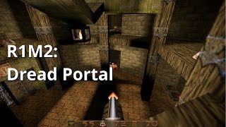 QUAKE Dissolution of Eternity  Gameplay Walkthrough  R1M2 [upl. by Leora]