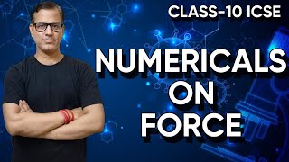 Force Numericals  Numericals on Force ICSE Class 10  Physics 2024  sirtarunrupani [upl. by Dammahom]