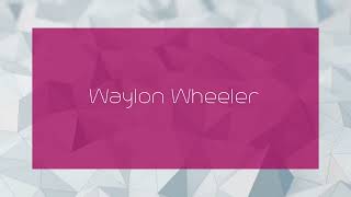 Waylon Wheeler  appearance [upl. by Brand]