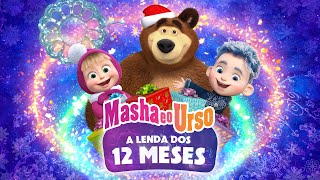 ❄️ EPISÓDIO ESPECIAL ❄️ A Lenda dos 12 Meses 🎄✨ Masha e o Urso [upl. by Noll]