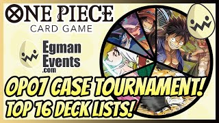 One Piece Card Game Egman Events OP07 Case Tournament Top 16 Deck Lists [upl. by Olmsted]