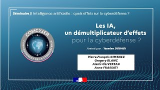 Les IA un démultiplicateur deffets pour le cyberdéfense [upl. by Jurgen]