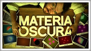 MATERIA OSCURA Todas las Cosas que Podría Ser [upl. by Atsejam]